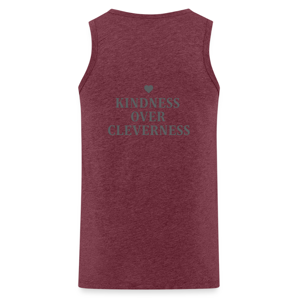 Canotta premium da uomo Kindness over Cleverness - rosso bordeaux melange