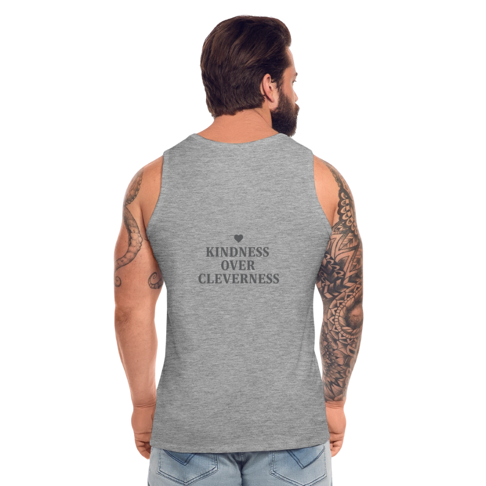Canotta premium da uomo Kindness over Cleverness - grigio melange