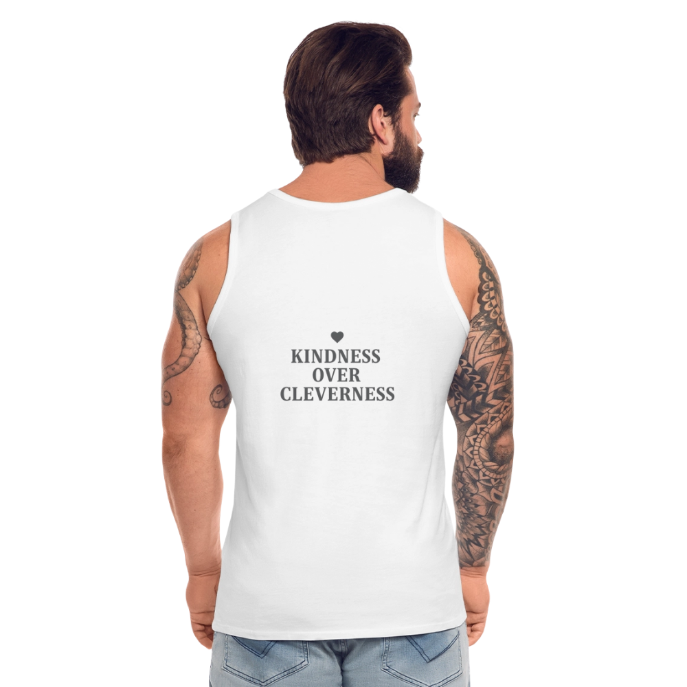 Canotta premium da uomo Kindness over Cleverness - bianco