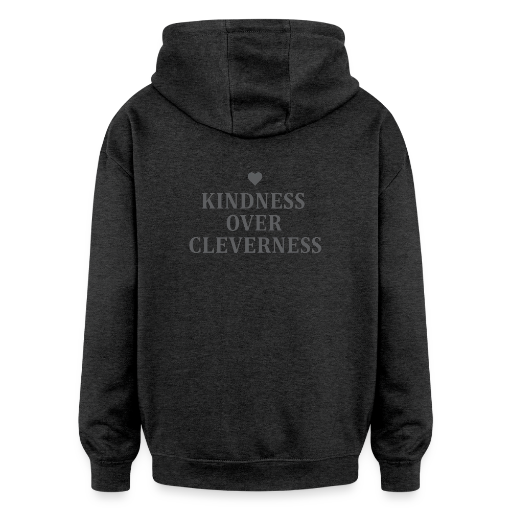 Felpa con cappuccio unisex oversize Kindness over Cleverness - antracite