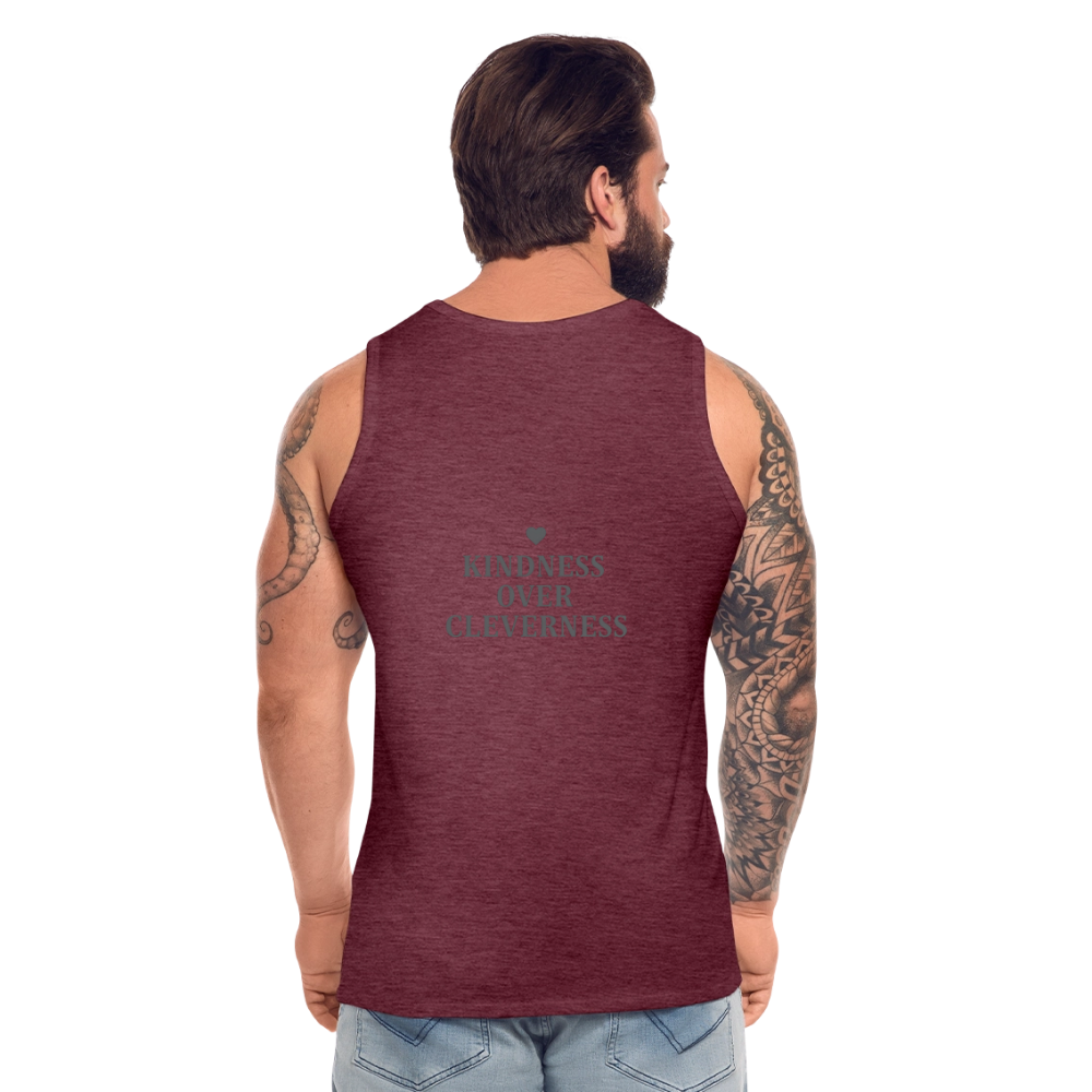 Canotta premium da uomo Kindness over Cleverness - rosso bordeaux melange