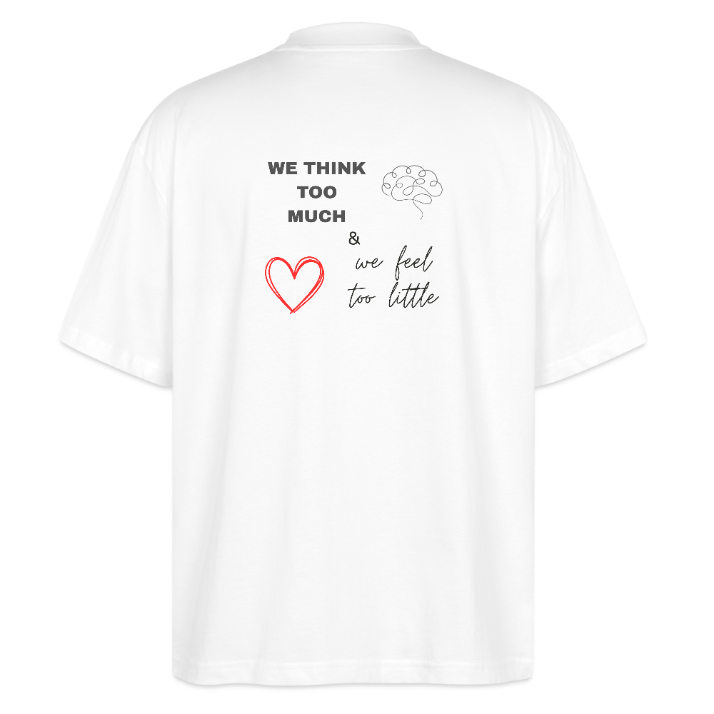 Maglietta oversize We Think Too Much - bianco